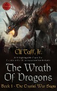 Cover-Bild zum Titel 'The Wrath of Dragons (The Crystal War Saga, #1)' von 'Eli Taff'