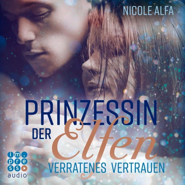 Prinzessin der Elfen 4: Verratenes Vertrauen - Nicole Alfa