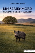 Cover-Bild zum Titel 'Ein Serienmord kommt selten allein' von 'Christiane Brand'