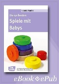 Cover-Bild zum Titel 'Die 50 besten Spiele mit Babys - eBook' von 'Claudia Thieme'