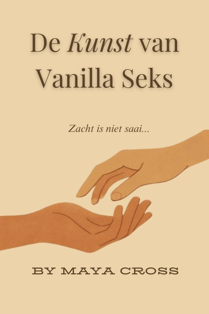 De Kunst van Vanilla Seks - Maya Cross