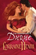 Cover-Bild zum Titel 'Una Tentaci��n Para El Duque' von 'Lorraine Heath'