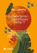 Cover-Bild zum Titel 'Sozialarbeiter - "Die hilflosen Helfer"?' von 'Sybille Stimpfle'