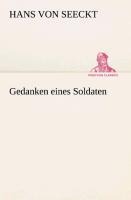 Gedanken eines Soldaten - Hans von Seeckt