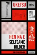 Cover-Bild zum Titel 'HEN NA E - Seltsame Bilder' von 'Uketsu'