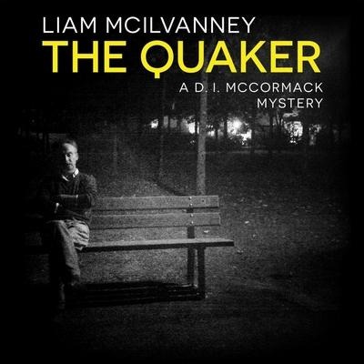 The Quaker Lib/E - Liam McIlvanney