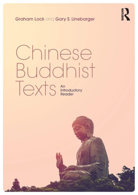 Chinese Buddhist Texts - Graham Lock, Gary S. Linebarger