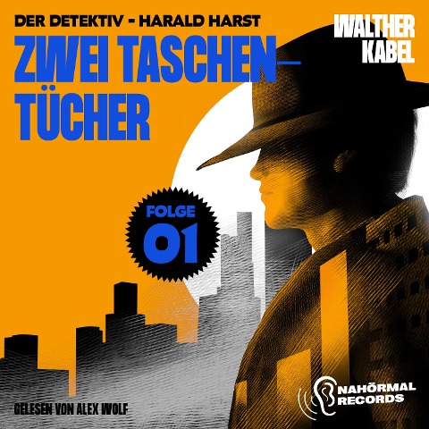 Zwei Taschentücher (Der Detektiv-Harald Harst, Folge 1) - Walther Kabel