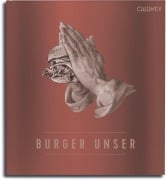 Cover-Bild zum Titel 'Burger Unser' von 'Hubertus Tzschirner, Thomas Vilgis, Nils Jorra, Nicolas Lecloux'