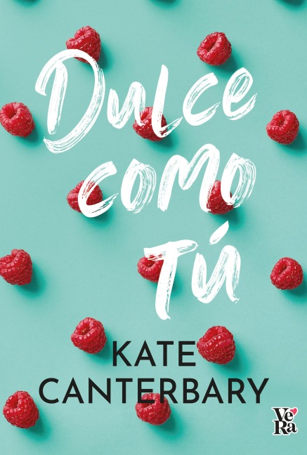 Dulce como tú - Kate Canterbary