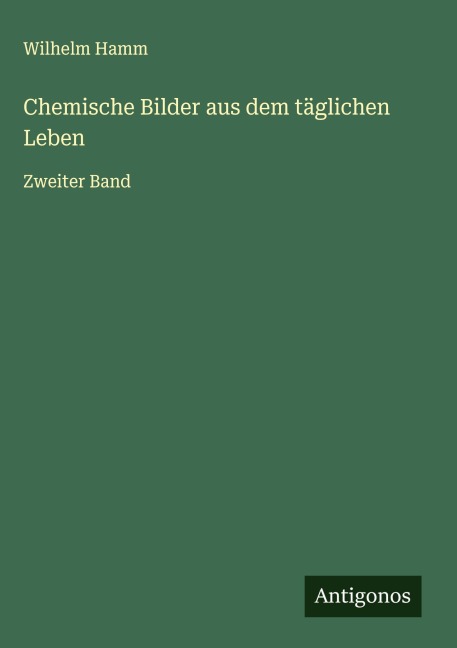 Chemische Bilder aus dem täglichen Leben - Wilhelm Hamm
