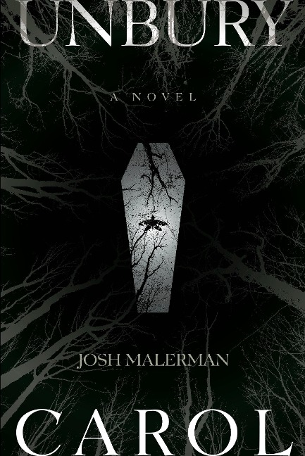 Unbury Carol - Josh Malerman