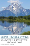 Cover-Bild zum Titel 'Scenic Routes & Byways Yellowstone & Grand Teton National Parks' von 'Susan Springer Butler'