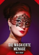 Die Maskierte Ménage - Mia Graf
