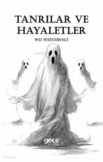 Tanrilar ve Hayaletler - Wd Westervelt