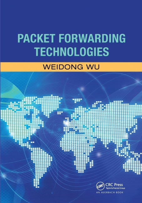 Packet Forwarding Technologies - Weidong Wu