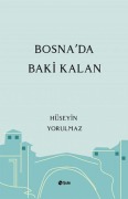 Cover-Bild zum Titel 'Bosnada Baki Kalan' von 'Hüseyin Yorulmaz'