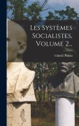 Cover-Bild zum Titel 'Les Systèmes Socialistes, Volume 2...' von 'Vilfredo Pareto'
