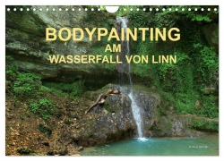 BODYPAINTING AM WASSERFALL VON LINN (Wandkalender 2025 DIN A4 quer), CALVENDO Monatskalender - Fru. Ch Romana Lara