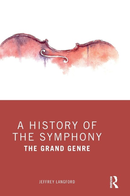 A History of the Symphony - Jeffrey Langford