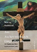 Cover-Bild zum Titel 'Am Aschermittwoch fängt alles an' von 'Martin Dubberke'