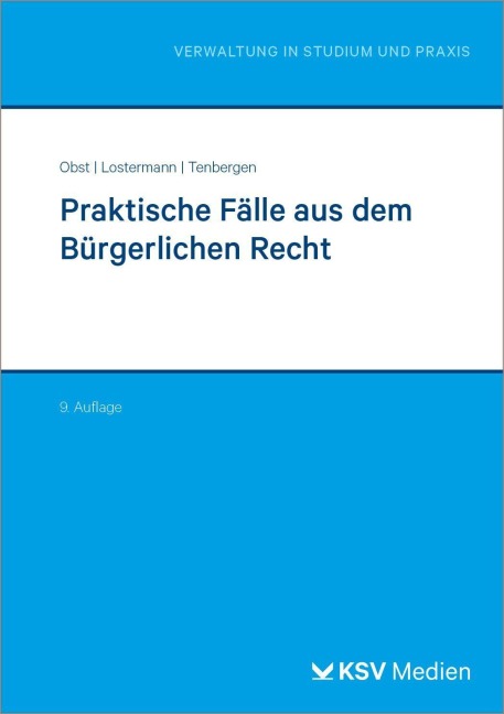 Praktische Fälle aus dem Bürgerlichen Recht - Karin Obst, Christian Tenbergen, Jan Lostermann
