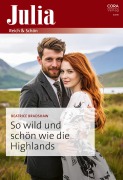 Cover-Bild zum Titel 'So wild und schön wie die Highlands' von 'Beatrice Bradshaw'