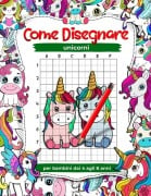 Come disegnare unicorni per bambini dai 4 agli 8 anni - Edward Afrifa Manu