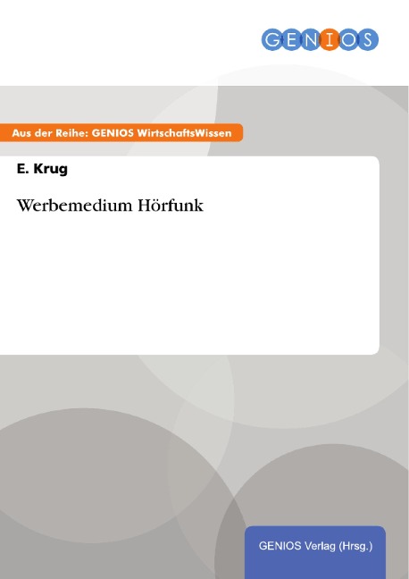 Werbemedium Hörfunk - E. Krug