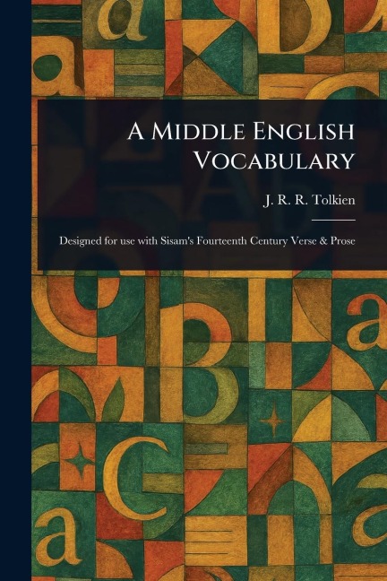 A Middle English Vocabulary - J R R (John Ronald Reuel) Tolkien