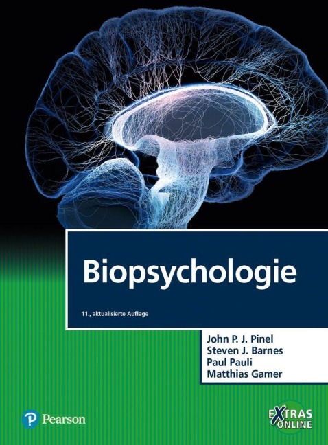 Biopsychologie - John P. J. Pinel, Paul Pauli, Steven J. Barnes, Matthias Gamer
