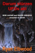 Cover-Bild zum Titel 'Darum stürzen UFOs ab!' von 'Ryan Elbwood'
