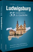Cover-Bild zum Titel 'Ludwigsburg. 55 Meilensteine der Geschichte' von 'Ulrich Maier'