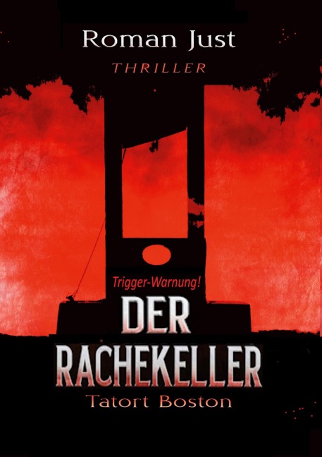 Der Rachekeller - Roman Just