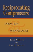 Cover-Bild zum Titel 'Reciprocating Compressors:' von 'Heinz P. Bloch, John J. Hoefner'