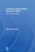 Cover-Bild zum Titel 'A History of European Women's Work' von 'Deborah Simonton'