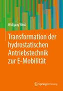 Cover-Bild zum Titel 'Transformation der hydrostatischen Antriebstechnik zur E-Mobilität' von 'Wolfgang Wiest'