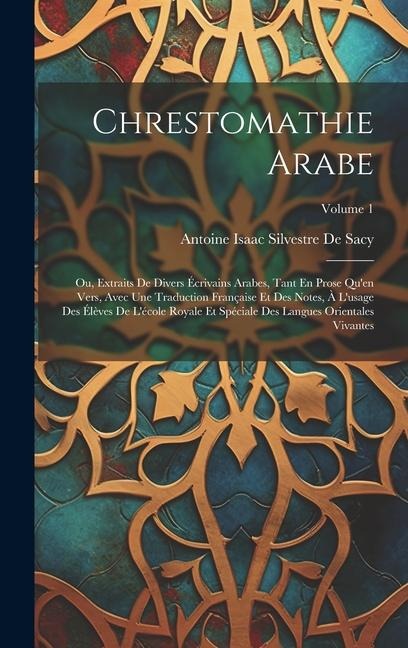 Chrestomathie Arabe - Antoine Isaac Silvestre De Sacy