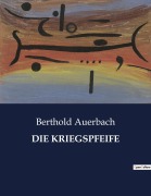 Cover-Bild zum Titel 'DIE KRIEGSPFEIFE' von 'Berthold Auerbach'