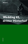 Cover-Bild zum Titel 'Wedding 65, dritter Hinterhof' von 'Mesut L.'