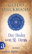 Cover-Bild zum Titel 'Der Bader von St. Denis' von 'Guido Dieckmann'