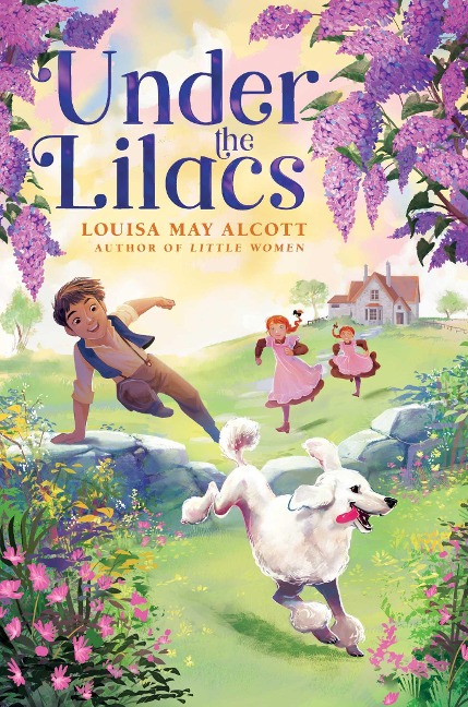 Under the Lilacs - Louisa May Alcott