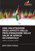 Cover-Bild zum Titel 'UNA VALUTAZIONE DEGLI EFFETTI DELLA PROLIFERAZIONE DELLE SALW IN AFRICA OCCIDENTALE' von 'Jibrin Ubale Yahaya'