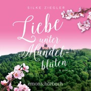 Cover-Bild zum Titel 'Liebe unter Mandelblüten' von 'Silke Ziegler'