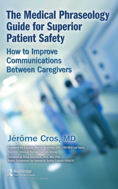 The Medical Phraseology Guide for Superior Patient Safety - Jerome Cros