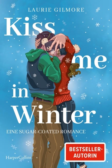 Kiss me in Winter. Eine sugar coated Romance - Laurie Gilmore