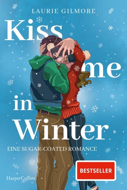Kiss me in Winter. Eine sugar coated Romance - Laurie Gilmore