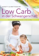 Cover-Bild zum Titel 'Low Carb in der Schwangerschaft' von 'Annett Schmittendorf'