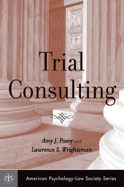 Trial Consulting - Amy J. Posey, Lawrence S. Wrightsman