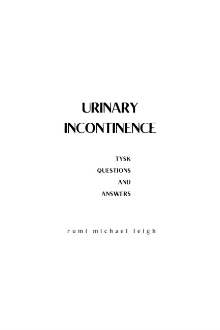 Urinary Incontinence - Rumi Michael Leigh
